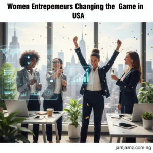 Women Entrepreneurs Changing the Game in USA