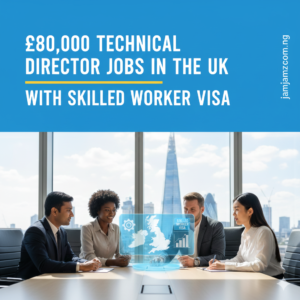 £80,000 Technical Director Jobs in the United Kingdom with Skilled Worker Visa